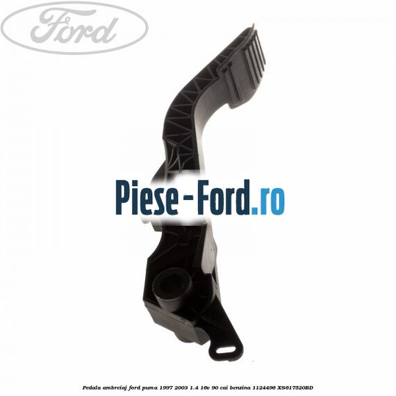 Arc pedala ambreiaj Ford Puma 1997-2003 1.4 16V 90 cai benzina