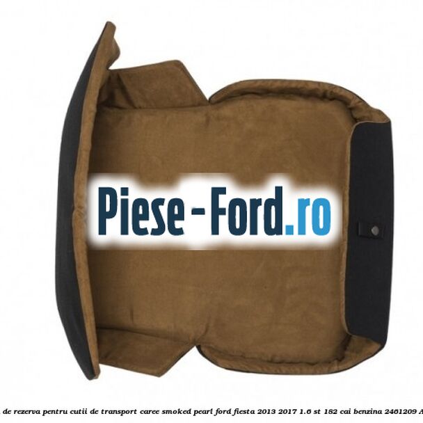 Perna de scaun de rezerva pentru cutii de transport Caree Smoked Pearl Ford Fiesta 2013-2017 1.6 ST 182 cai benzina