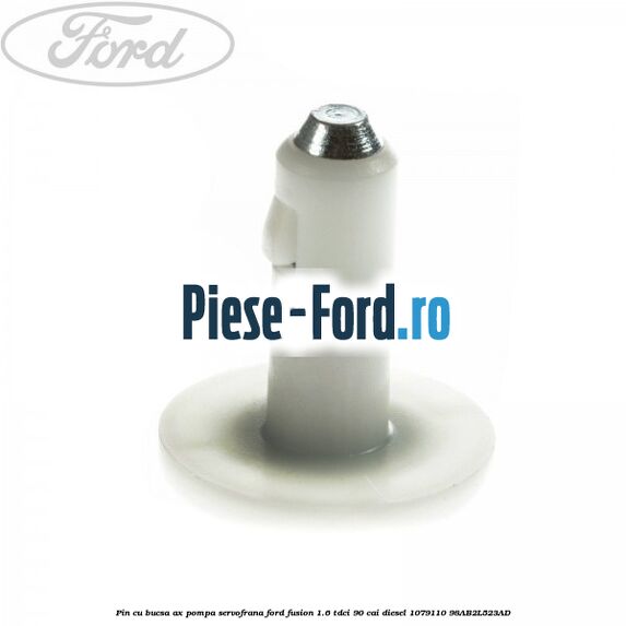 Pin cu bucsa ax pompa servofrana Ford Fusion 1.6 TDCi 90 cai diesel