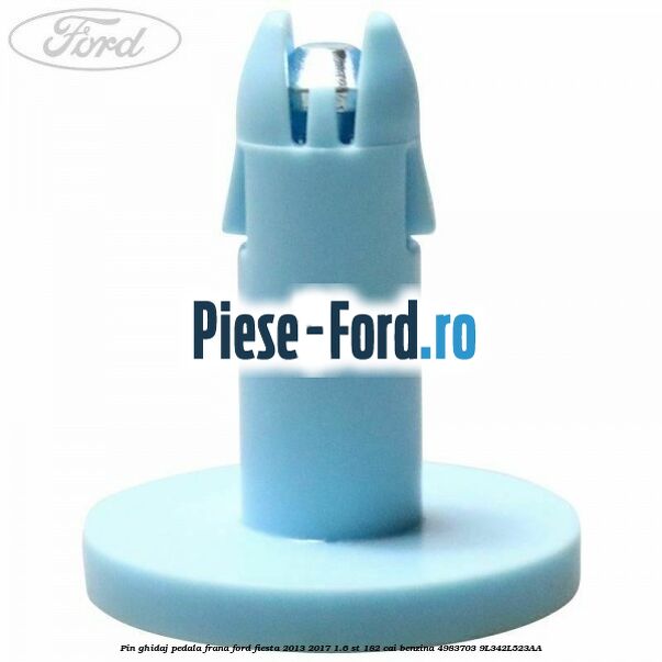 Pin ghidaj pedala frana Ford Fiesta 2013-2017 1.6 ST 182 cai benzina