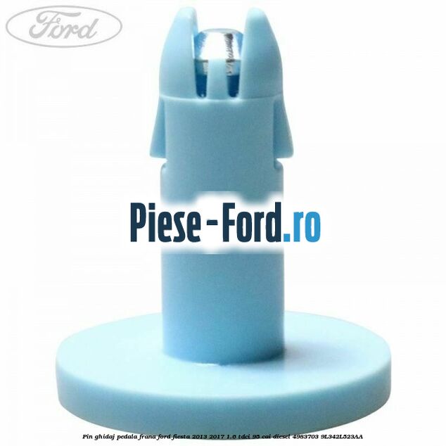 Pin ghidaj pedala frana Ford Fiesta 2013-2017 1.6 TDCi 95 cai diesel
