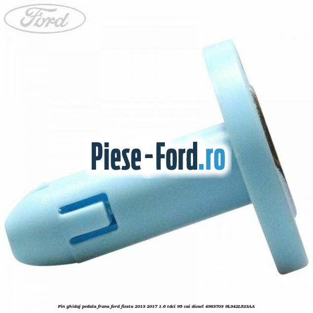Pin ghidaj pedala frana Ford Fiesta 2013-2017 1.6 TDCi 95 cai diesel