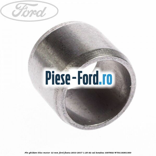 Pin ghidare bloc motor 12 mm Ford Fiesta 2013-2017 1.25 82 cai benzina
