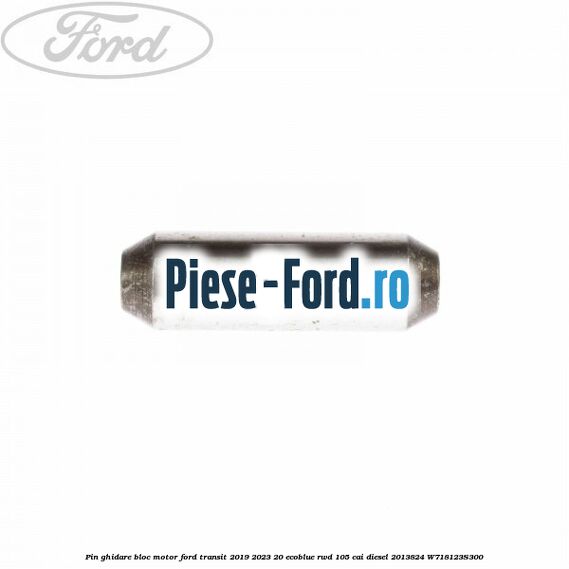 Pin ghidare bloc motor Ford Transit 2019-2023 2.0 EcoBlue RWD 105 cai #7450582F24