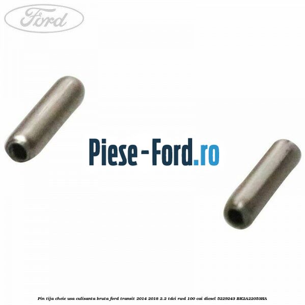 Pin tija cheie usa culisanta bruta Ford Transit 2014-2018 2.2 TDCi RWD 100 cai diesel
