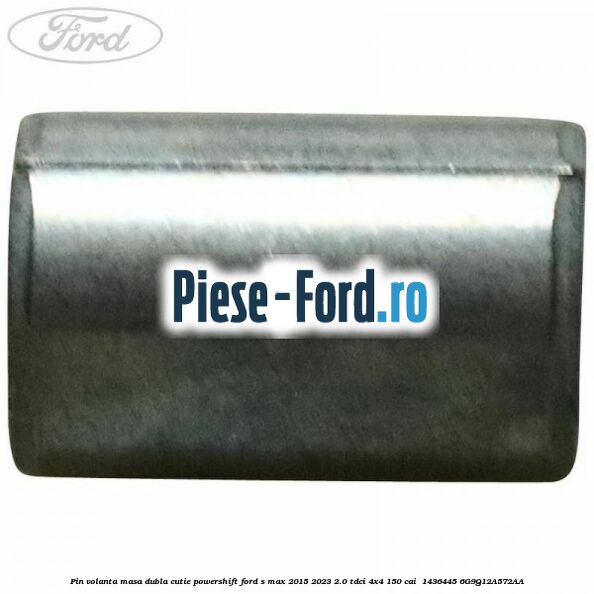 Pin volanta masa dubla cutie Powershift Ford S-Max 2015-2023 2.0 TDCi 4x4 150 cai  #219B93EAD1