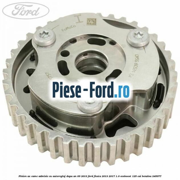 Pinion arbore cotit pana in an 09/2013 Ford Fiesta 2013-2017 1.0 EcoBoost 125 cai benzina