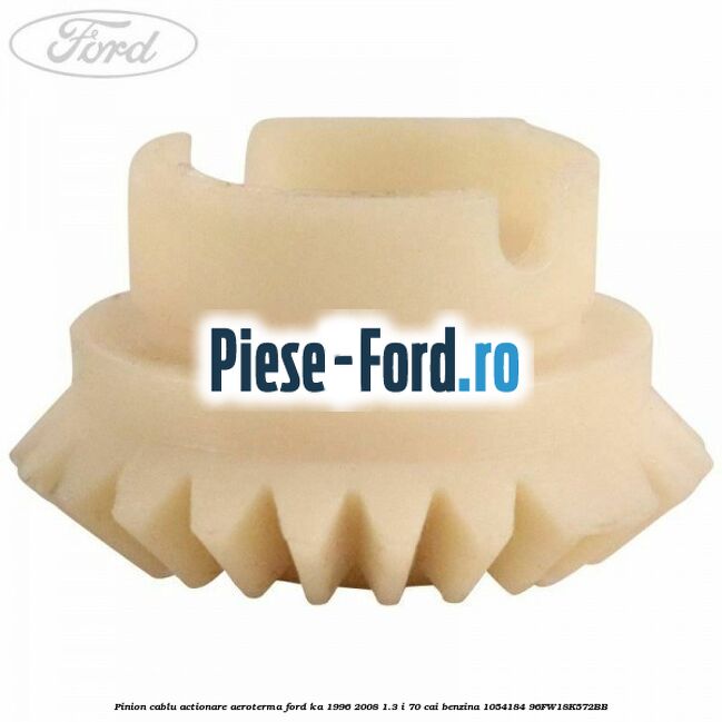 Pinion cablu actionare aeroterma Ford Ka 1996-2008 1.3 i 70 cai benzina #62C85EBE58