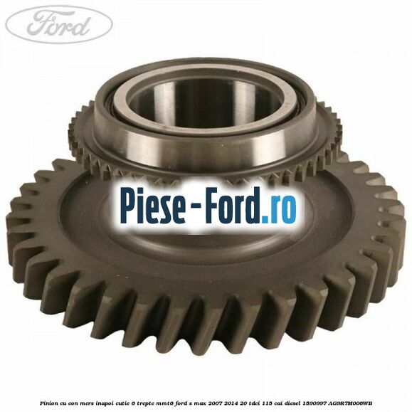 Pinion cu con mers inapoi cutie 6 trepte MMT6 Ford S-Max 2007-2014 2.0 TDCi 115 cai #28CAC1FEAF
