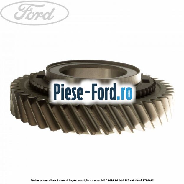 Pinion cu con viteza 2 cutie 6 trepte MMT6 Ford S-Max 2007-2014 2.0 TDCi 115 cai #A77692EC63