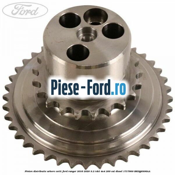 Pinion distributie arbore cotit Ford Ranger 2016-2020 3.2 TDCi 4x4 200 cai diesel #A0A27B6405