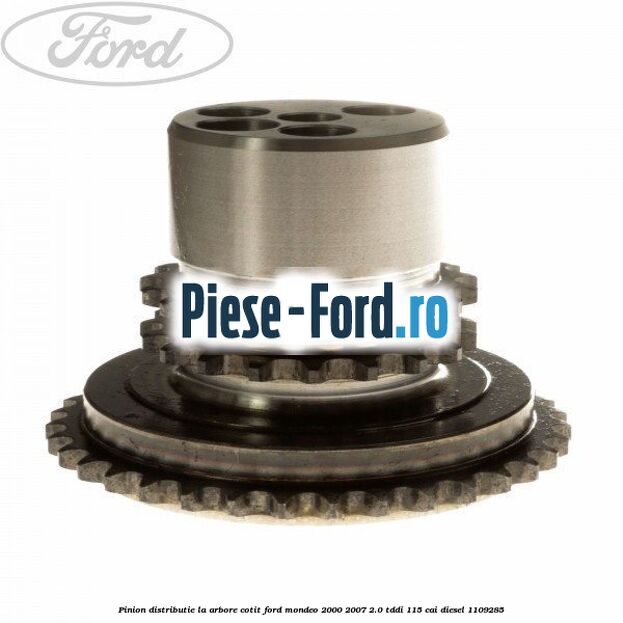 Pinion distributie la arbore cotit Ford Mondeo 2000-2007 2.0 TDDI 115 cai #85625D1844