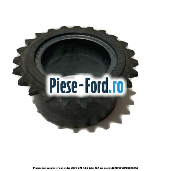 Pinion pompa ulei Ford Mondeo 2008-2014 2.0 TDCi 115 cai diesel #11E72C773E