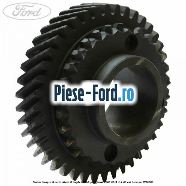 Pinion treapta 3 cutie viteza 5 trepte B5/IB5 Ford Focus 2008-2011 1.4 80 cai benzina #ABA57CCA3F