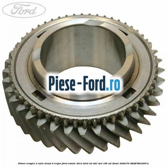 Pinion treapta 3 cutie viteza 6 trepte Ford Transit 2014-2018 2.2 TDCi 4x4 155 cai #221B764814 Pinion treapta 3 cutie viteza 6 trepte Ford Transit 2014-2018 2.2 TDCi 4x4 155 cai #221B764814