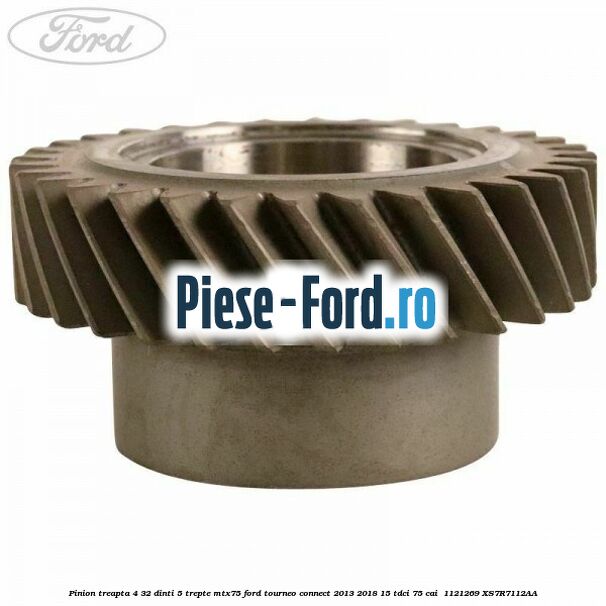 Pinion treapta 4 32 dinti 5 trepte MTX75 Ford Tourneo Connect 2013-2018 1.5 TDCi 75 cai #7045244FE0