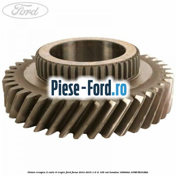 Pinion treapta 5 cutie 6 trepte Ford Focus 2014-2018 1.6 Ti 105 cai benzina #380A84D075