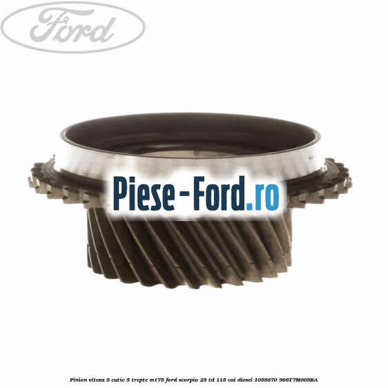 Pinion viteza 5 cutie 5 trepte MT75 Ford Scorpio 2.5 TD 115 cai #653AC891EE