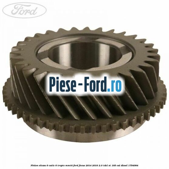 Pinion viteza 6 cutie 6 trepte MMT6 Ford Focus 2014-2018 2.0 TDCi ST 185 cai diesel #FF63D02F2D