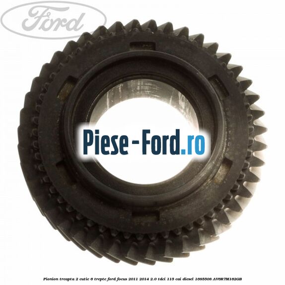 Pionion treapta 2 cutie 6 trepte Ford Focus 2011-2014 2.0 TDCi 115 cai diesel