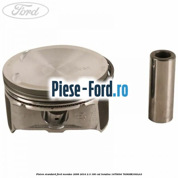 Piston standard Ford Mondeo 2008-2014 2.3 160 cai benzina