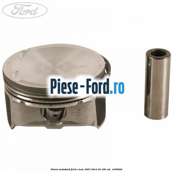 Piston standard Ford S-Max 2007-2014 2.3 160 cai #AED6A642A9