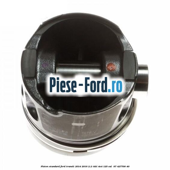 Piston standard Ford Transit 2014-2018 2.2 TDCi 4x4 125 cai  #F76B36CDEF