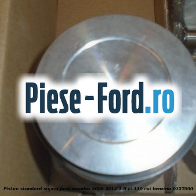 Piston standard SIGMA Ford Mondeo 2008-2014 1.6 Ti 110 cai benzina #8A90F08FA8