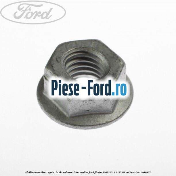 Piulita amortizor spate , brida rulment intermediar Ford Fiesta 2008-2012 1.25 82 cai