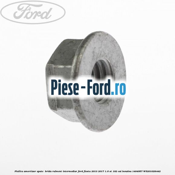 Piulita amortizor spate , brida rulment intermediar Ford Fiesta 2013-2017 1.6 ST 182 cai benzina