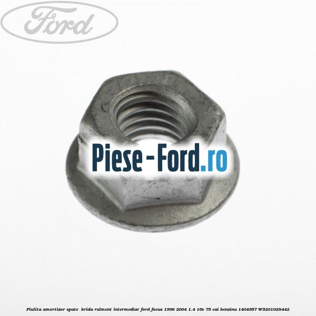 Piulita amortizor spate , brida rulment intermediar Ford Focus 1998-2004 1.4 16V 75 cai benzina