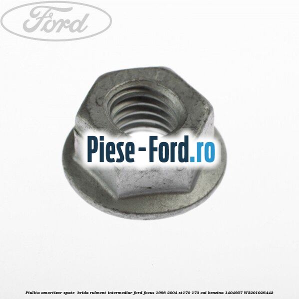 Piulita amortizor spate , brida rulment intermediar Ford Focus 1998-2004 ST170 173 cai benzina #E71C8B61C2