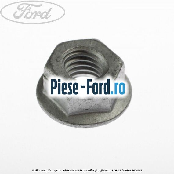 Piulita amortizor spate , brida rulment intermediar Ford Fusion 1.3 60 cai