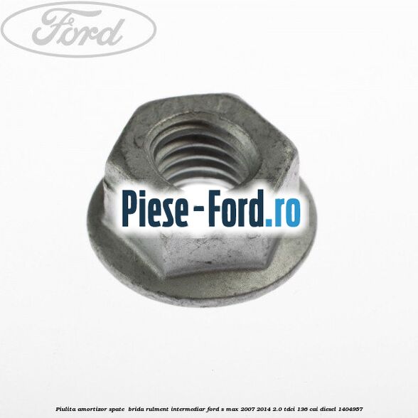 Piulita amortizor spate , brida rulment intermediar Ford S-Max 2007-2014 2.0 TDCi 136 cai