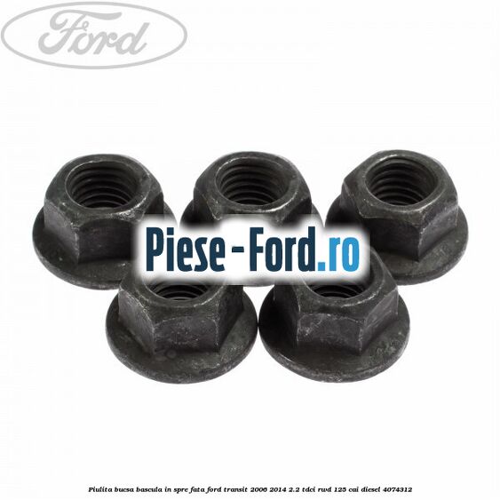 Piulita bucsa bascula in spre fata Ford Transit 2006-2014 2.2 TDCi RWD 125 cai diesel #BB867C42F1