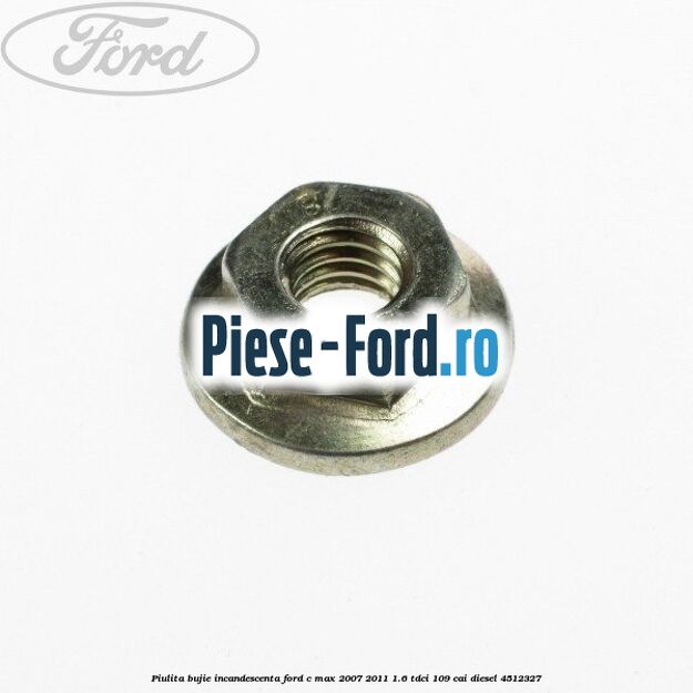 Piulita bujie incandescenta Ford C-Max 2007-2011 1.6 TDCi 109 cai
