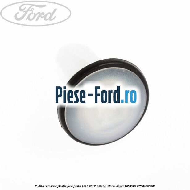 Piulita caroserie plastic Ford Fiesta 2013-2017 1.6 TDCi 95 cai diesel