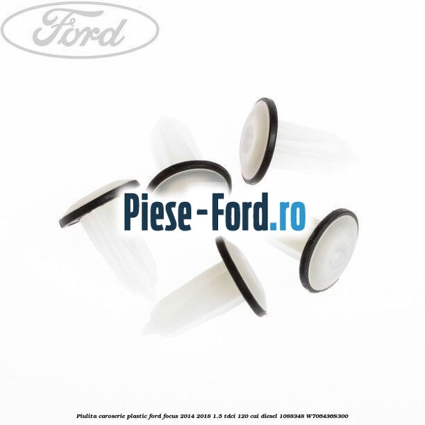 Piulita caroserie plastic Ford Focus 2014-2018 1.5 TDCi 120 cai diesel