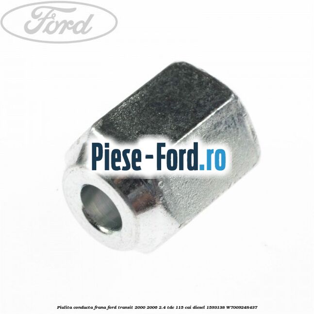 Piulita conducta frana Ford Transit 2000-2006 2.4 TDE 115 cai diesel #7287C5B0DA