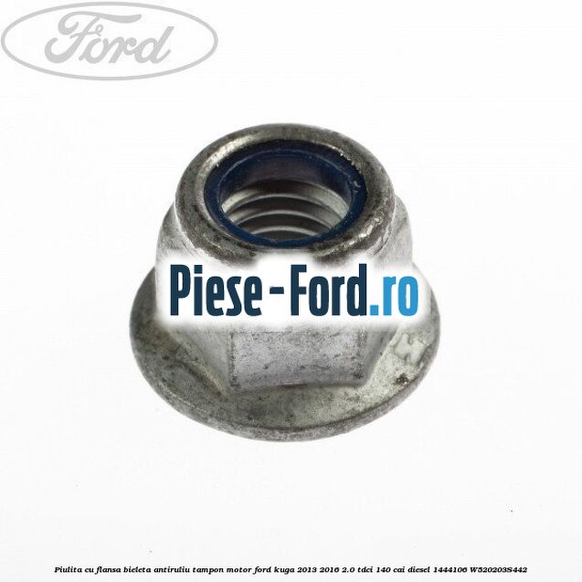 Piulita cu flansa bieleta antiruliu, tampon motor Ford Kuga 2013-2016 2.0 TDCi 140 cai diesel