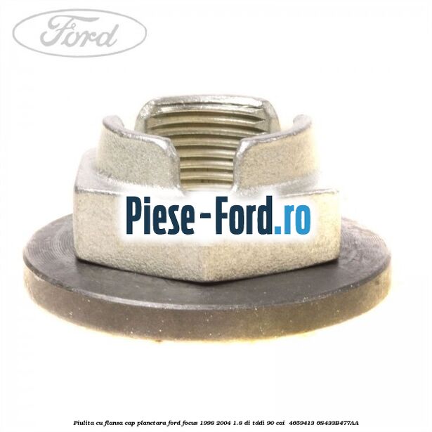 Piulita cu flansa cap planetara Ford Focus 1998-2004 1.8 DI/TDDi 90 cai  #9C9EF48703