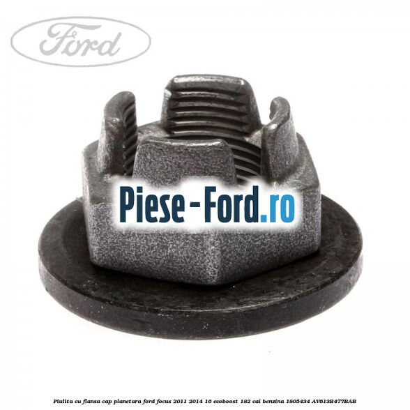 Piulita cu flansa cap planetara Ford Focus 2011-2014 1.6 EcoBoost 182 cai #A2A7404409