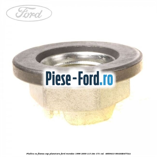 Piulita cu flansa cap planetara Ford Mondeo 1996-2000 2.5 24V 171 cai  #592FA94261