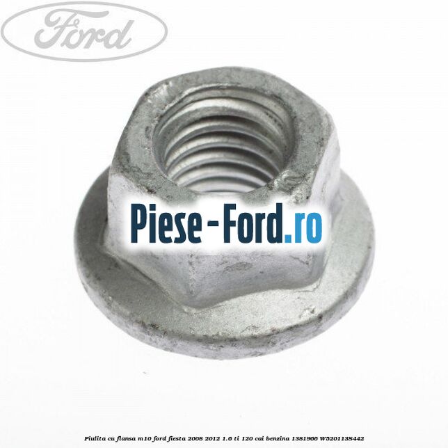 Piulita cu flansa bieleta antiruliu, tampon motor Ford Fiesta 2008-2012 1.6 Ti 120 cai benzina