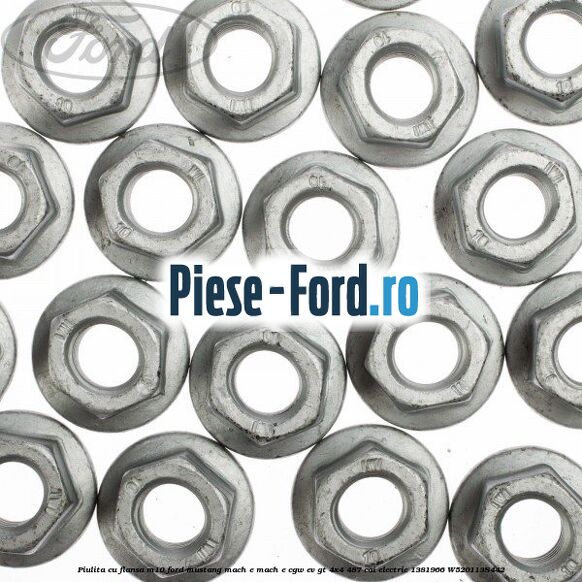 Piulita cu flansa M10 Ford Mustang Mach-E MACH-E (CGW) EV GT 4x4 487 cai electric #49B09ADC87