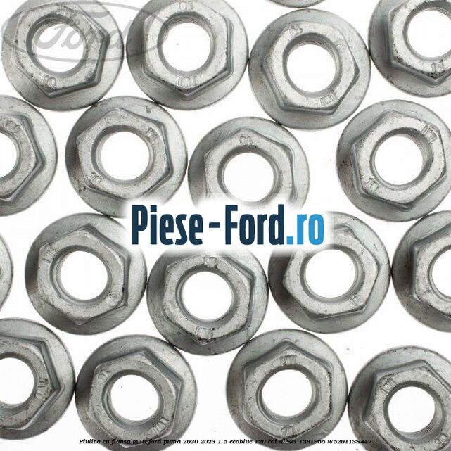 Piulita cu flansa M10 Ford Puma 2020-2023 1.5 EcoBlue 120 cai diesel #93D67E7CFF