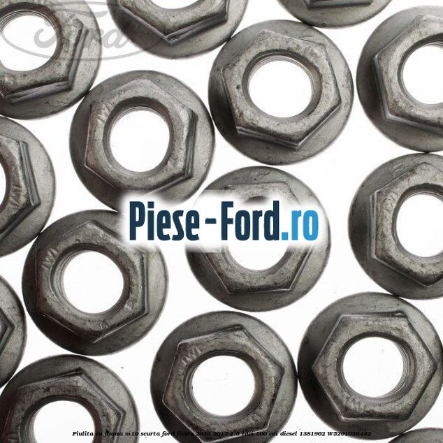 Piulita cu flansa M10 scurta Ford Fiesta 2013-2017 1.5 TDCi 100 cai diesel #144560C8A6