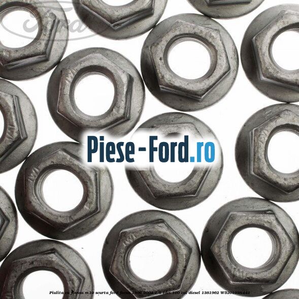 Piulita cu flansa M10 scurta Ford Focus 1998-2004 1.8 TDCi 100 cai diesel #F08FEB4C3D