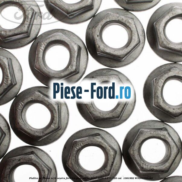 Piulita cu flansa M10 scurta Ford Ka plus Active 2019-2020 1.5 Ti 120 cai  #6A85188C95