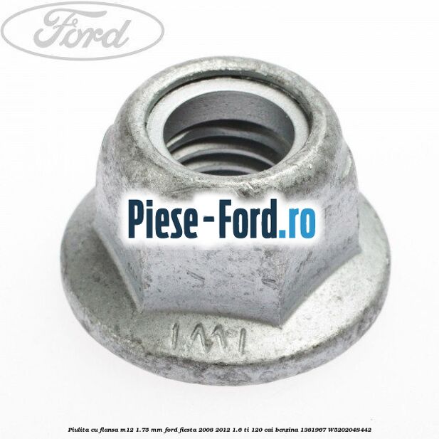 Piulita cu flansa M10 scurta Ford Fiesta 2008-2012 1.6 Ti 120 cai benzina